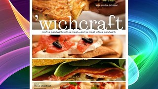 'wichcraft: Craft a Sandwich into a Meal--And a Meal into a Sandwich - FREE DOWNLOAD BOOK