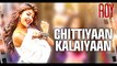 Chittiyaan Kalaiyaan (Roy) Full Song With Lyrics - Meet Bros Anjjan & Kanika Kapoor - Video Dailymotion