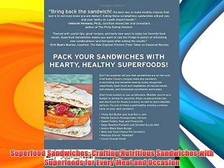 Superfood Sandwiches: Crafting Nutritious Sandwiches with Superfoods for Every Meal and Occasion