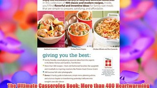 The Ultimate Casseroles Book: More than 400 Heartwarming Dishes from Dips to Desserts (Better