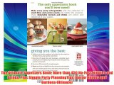 The Ultimate Appetizers Book: More than 450 No-Fuss Nibbles and Drinks Plus Simple Party PlanningTips