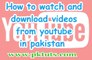 How to watch and download videos from youtube in pakistan - Tips And Tricks - Urdu&hindi Video Tutorials