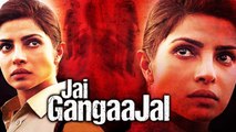 'Jai Gangaajal' FIRST LOOK | Priyanka Chopra | #LehrenTurns29