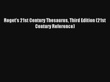 Read Roget's 21st Century Thesaurus Third Edition (21st Century Reference) Book Download Free