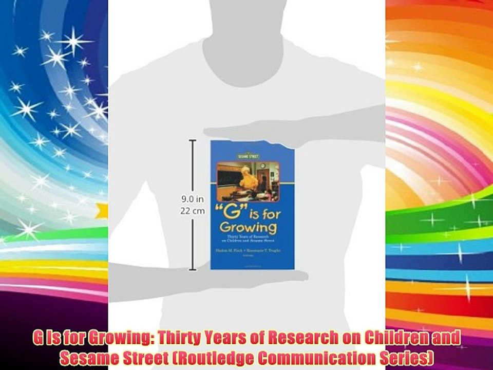 G Is for Growing: Thirty Years of Research on Children and Sesame Street (Routledge Communication
