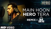 'Main Hoon Hero Tera (Remix)' VIDEO Song - Salman Khan - Hero - DJ Chetas - T-Series