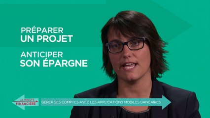 La minute financière : gérer ses comptes avec les applications mobiles bancaires