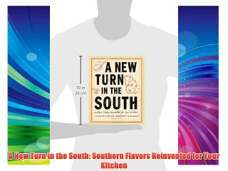 Free DonwloadA New Turn in the South: Southern Flavors Reinvented for Your Kitchen