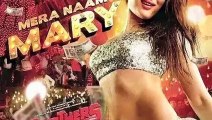 Mera Naam Mary Full Song Out and Its Hot Brothers