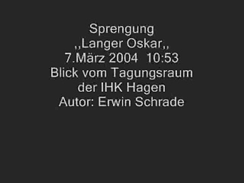 Sprengung "Langer Oskar" Hagen in Westfalen