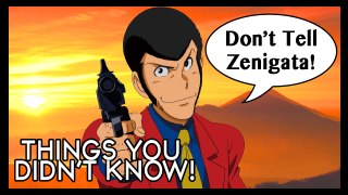 7 Things You (Probably) Didn't Know About Lupin III!