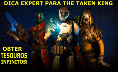 Destiny The Taken King obter tesouros infinitos