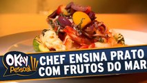 Chef Rodrigo Queiroz ensina a fazer prato com frutos do mar