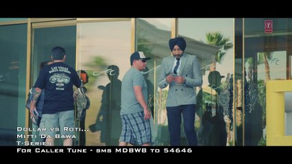 Ranjit Bawa DOLLAR vs ROTI (Full Video) -  Mitti Da Bawa