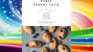 Paris Pastry Club: A Collection of Cakes Tarts Pastries and Other Indulgent Recipes Download