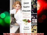Best DonwloadEasy Tasty Italian: Add Some Magic to Your Everyday Food