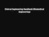 Read Clinical Engineering Handbook (Biomedical Engineering) Book Download Free