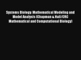 Read Systems Biology: Mathematical Modeling and Model Analysis (Chapman & Hall/CRC Mathematical