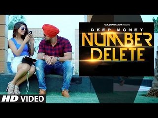 Number Delete _ Full Song _ Deep Money - New Punjabi Song