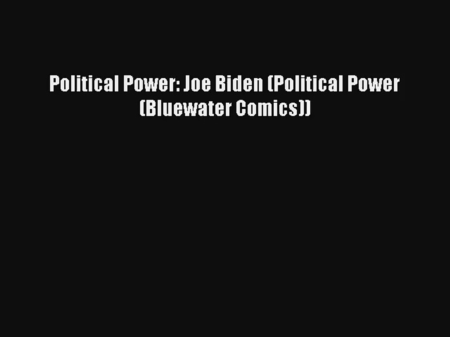 ⁣Political Power: Joe Biden (Political Power (Bluewater Comics)) Book Online