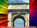 DOWNLOADGrammar School Classical Latin: For 3rd and 4th Grade Students