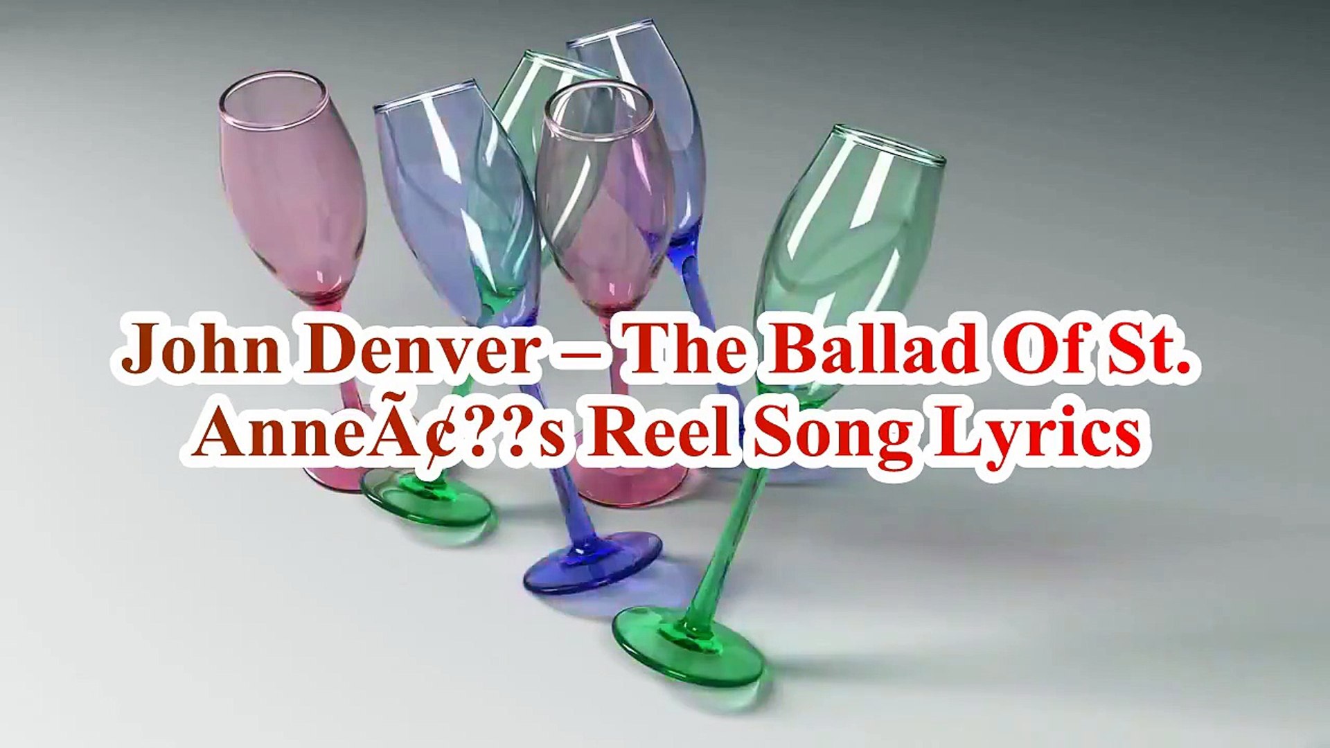 ⁣John Denver – The Ballad Of St  AnneÃ¢s Reel Song Lyrics