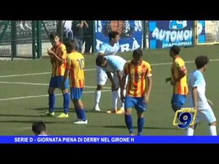 SERIE D | Giornata piena di derby nel girone H