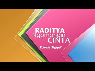 Raditya Ngomongin Cinta - episode "Ngapel"