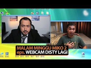 Malam Minggu Miko 2 - Webcam Disty Lagi