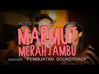Video Diary film Marmut Merah Jambu - episode 6