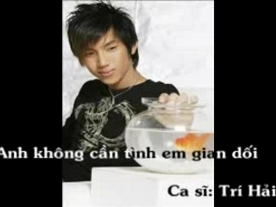 TRI HAI_ANH KHONG CAN TINH EM GIAN DOI