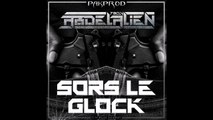 Abdelalien - Sors le glock (Remix Touchdown)