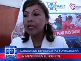N11 Informativo CON LA LLEGADA DE ESPECIALISTAS SE FORTALECERA ATENCION EN HOSPITAL A TODA LA POBLACION INDICA DIRECTORA