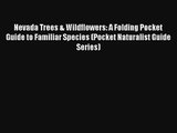 Read Nevada Trees & Wildflowers: A Folding Pocket Guide to Familiar Species (Pocket Naturalist