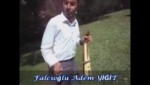 Falcıoğlu Adem YİĞİT