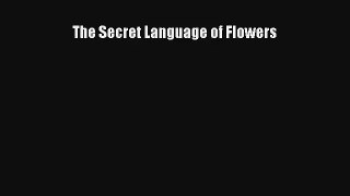 Read The Secret Language of Flowers Book Download Free