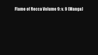 Flame of Recca Volume 9: v. 9 (Manga) PDF Download