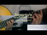 Departure (Theme Rurouni Kenshin) on Guitar