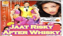 Satte Farmaniya - Boby Ne Khila Le - Jaat Risky After Whisky | New Haryanvi Songs - Official Video