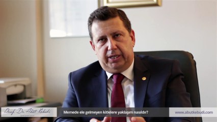 Memede ele gelmeyen kitlelere yaklaşım nasıldır? - Prof. Dr. Abut Kebudi