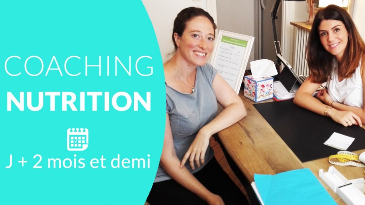 6 MOIS POUR MINCIR – 6eme Coaching Nutrition (J+ 2 mois et demi)