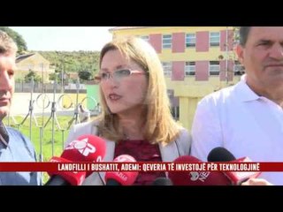 LANDFILLI I BUSHATIT, ADEMI: QEVERIA TË INVESTOJË PËR TEKNOLOGJINË