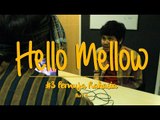 HELLO MELLOW episode 4 
