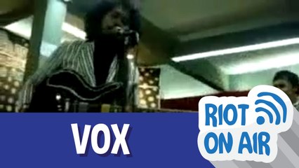 VOX di Riot on Air
