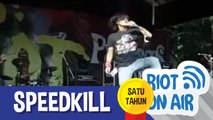 Speedkill di Riot 1 Tahun