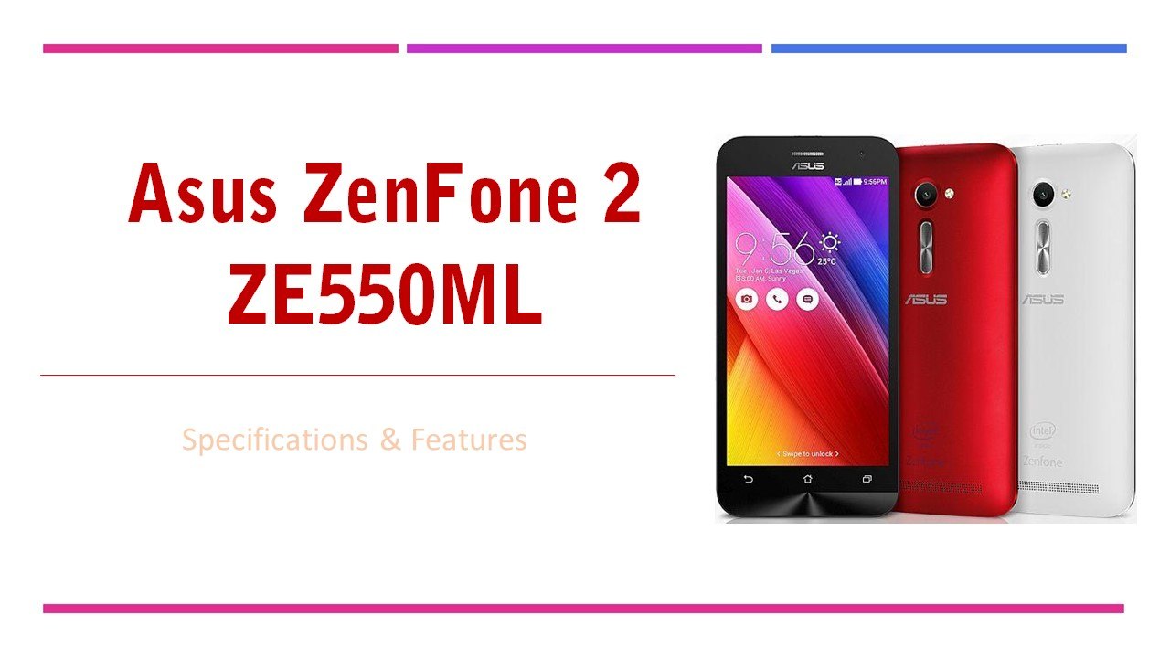 Asus ZenFone 2 ZE550ML Smartphone - Specifications & Features