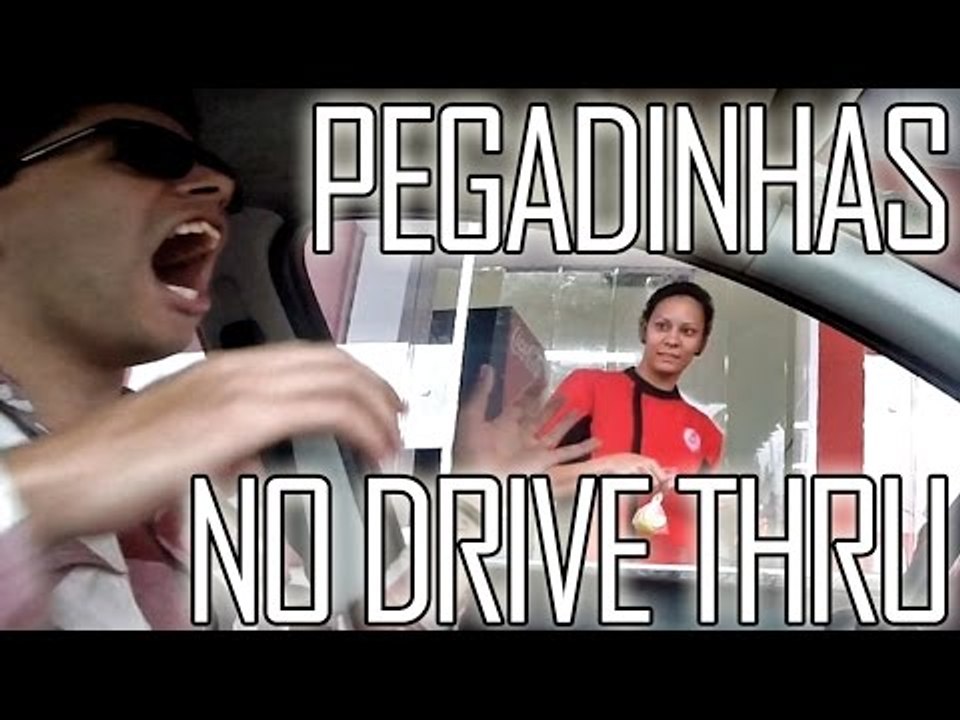 PEGADINHAS NO DRIVE THRU