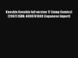 Kenshin Kenshin full version 17 (Jump Comics) (2007) ISBN: 4088741668 [Japanese Import] PDF