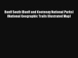 Read Banff South [Banff and Kootenay National Parks] (National Geographic Trails Illustrated
