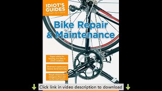 Idiot's Guides: Bike Repair and Maintenance